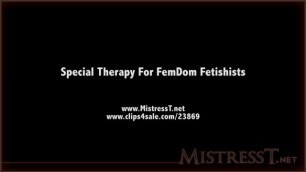Mistress T - special therapy for femdom fetishists